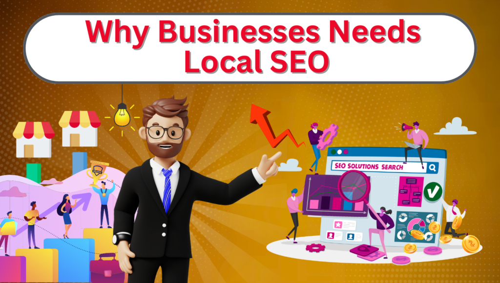 why-businesses-needs-local-seo