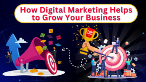 how digital marketing helps to grow your business