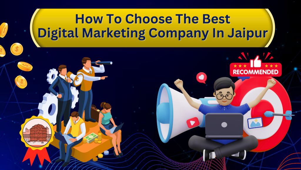 how to choose the best digital marketing company in jaipur