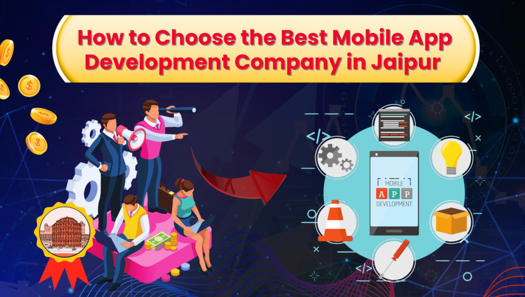 how to choose the best mobile app development company in jaipur