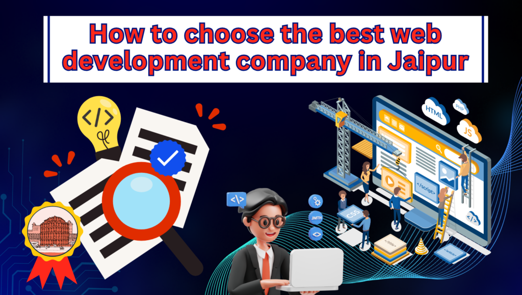 how to choose the best web development company in jaipur